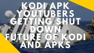 Read more about the article MAJOR KODI  APK YOUTUBE SHUTDOWN – THE FUTURE OF KODI & APKS